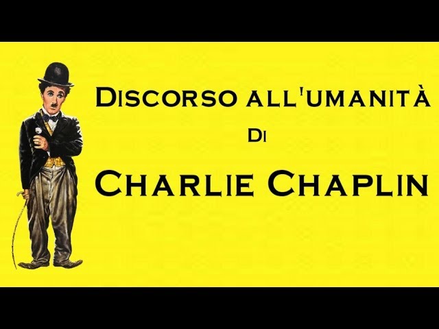 Charlie Chaplin Discorso All Umanità Testo